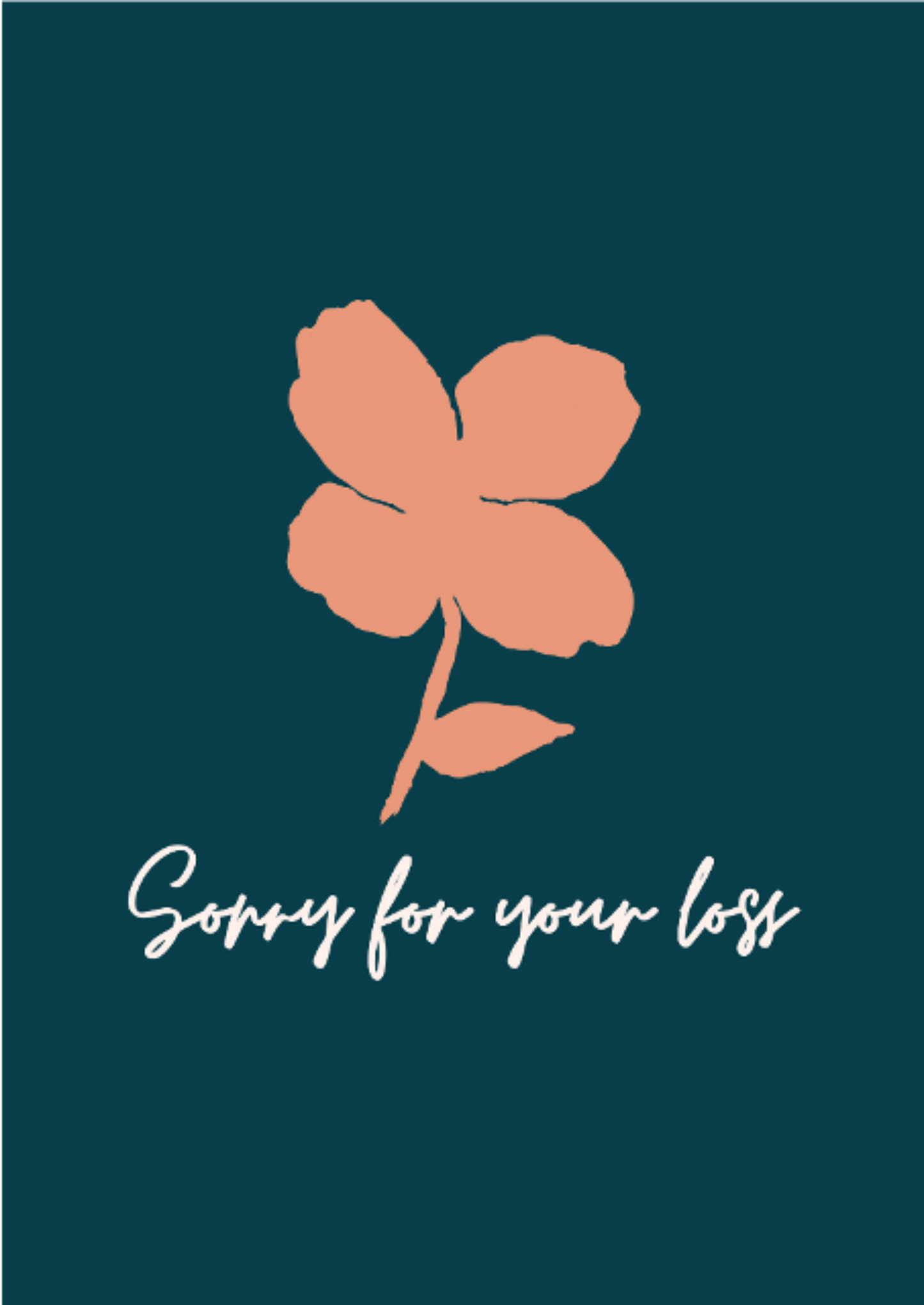 Sorry For You Loss - Sympathy Card.