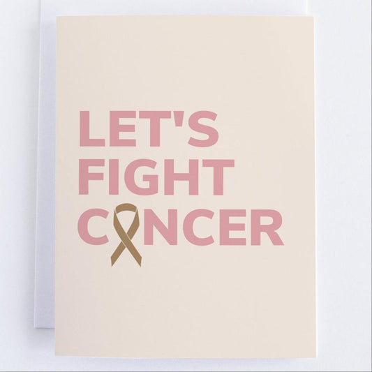 Let's Fight Cancer - Cancer Awareness Greeting Card -Thinking Of You - Encouragement Card.
