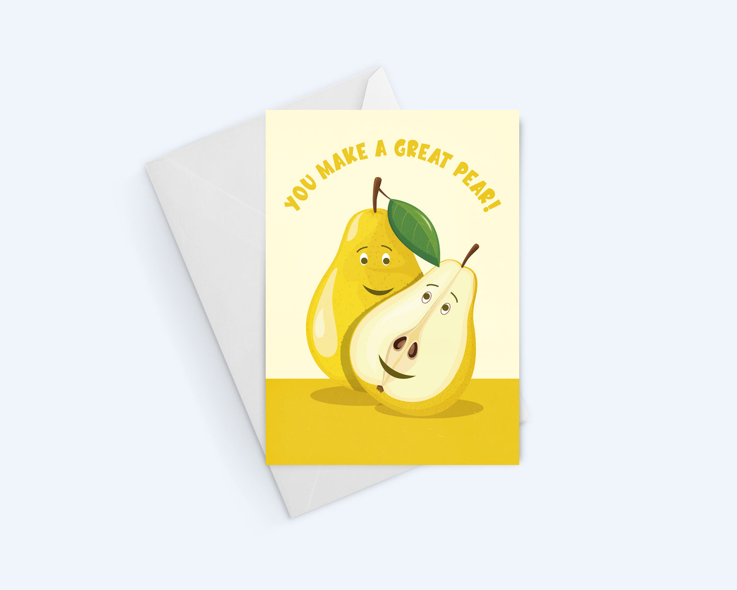 You Make a Great Pear!