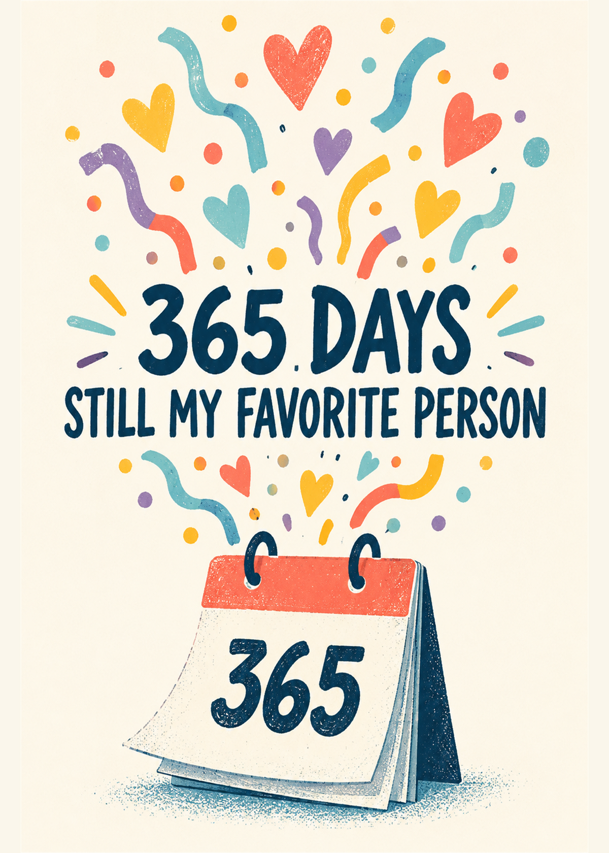 Colorful 1st anniversary card reading 365 days still my favorite person