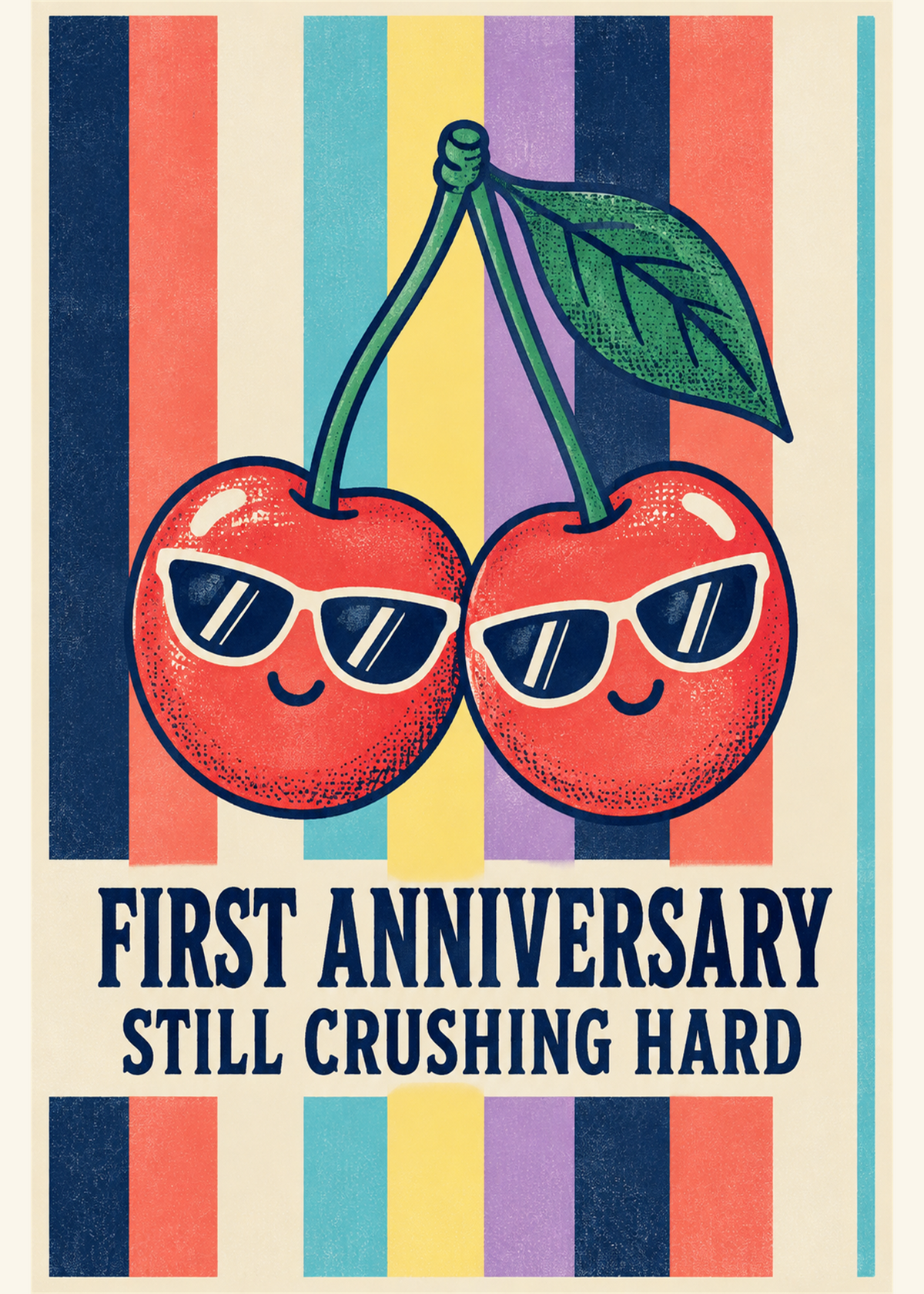 Retro 1st anniversary card with cherries reading still crushing hard