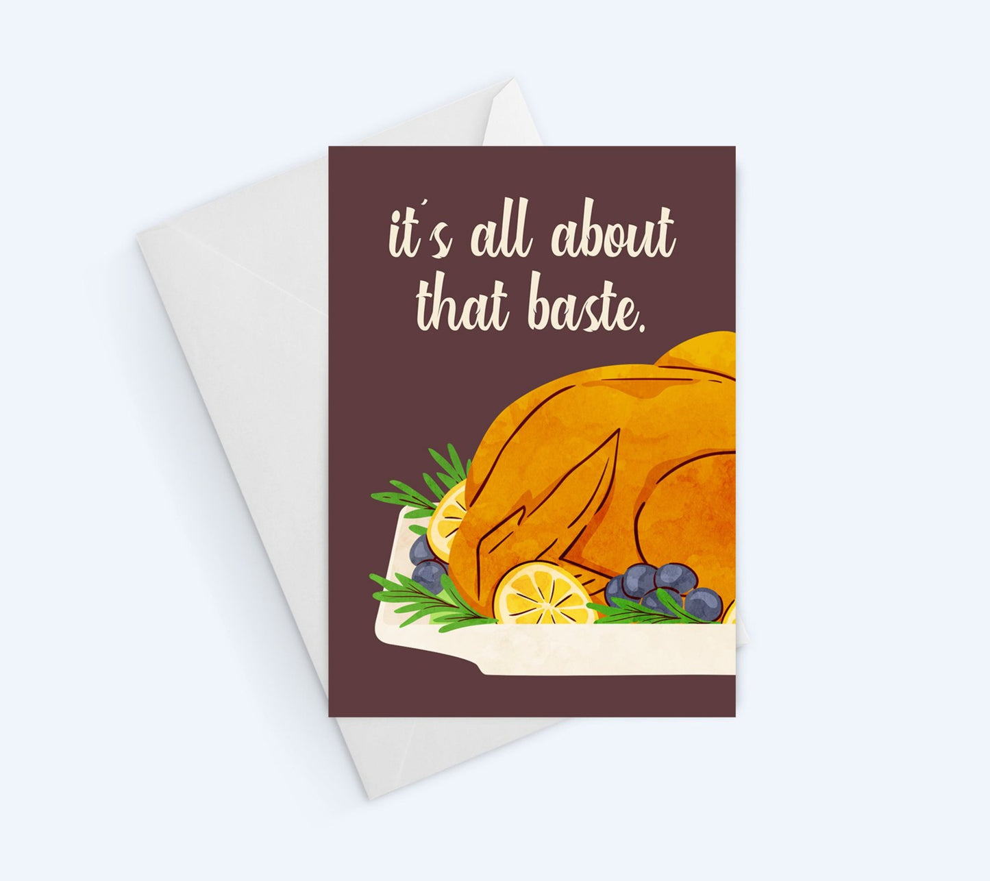 All About That Baste Thanksgiving Greeting Card.