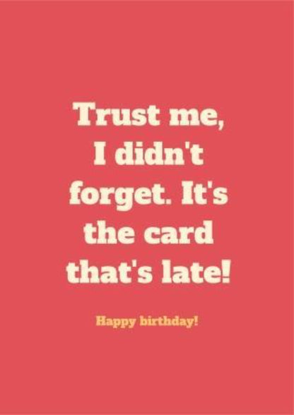 The Card is Late.