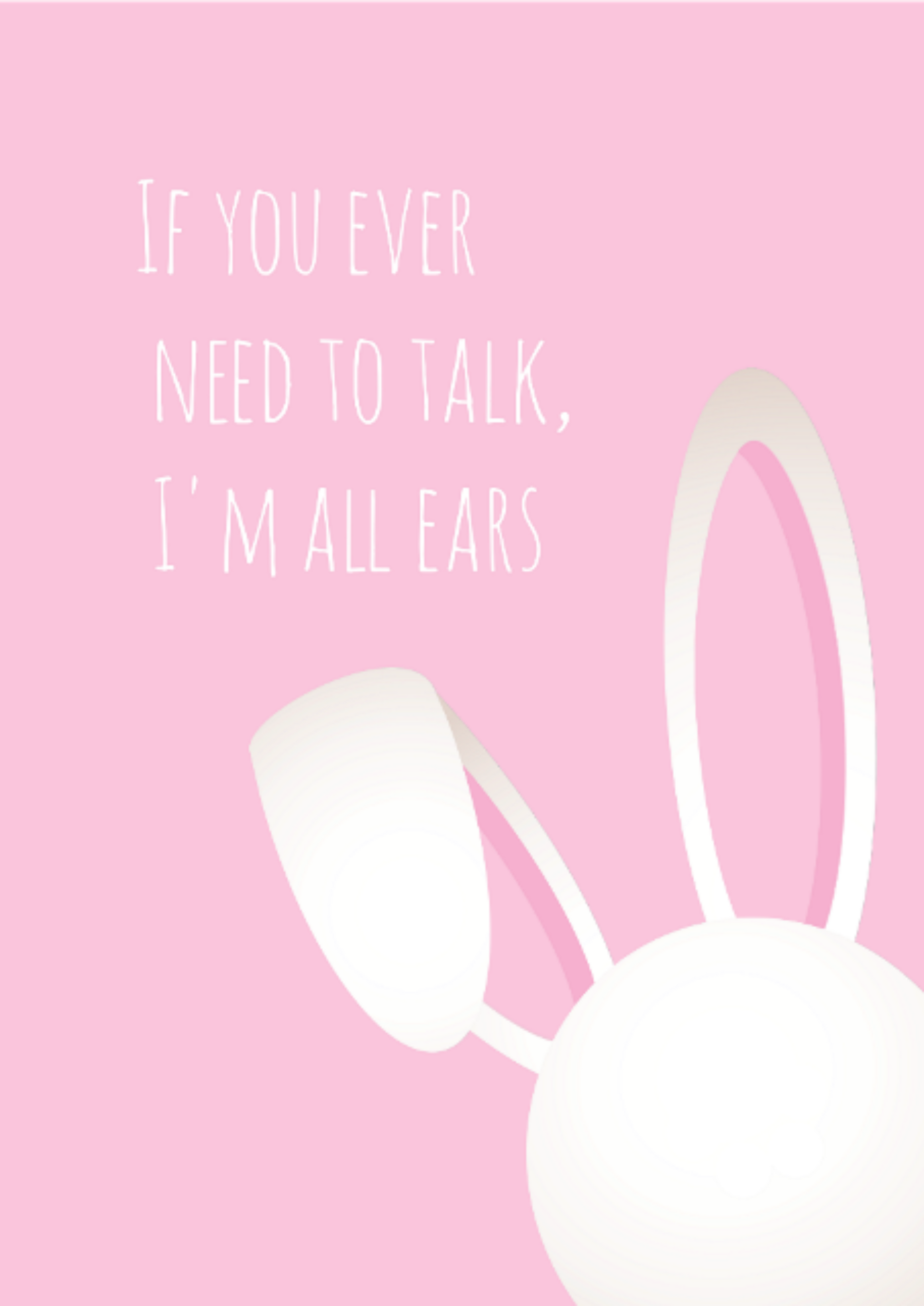 If You Ever Need To Talk, I'm All Ears - Thinking Of You Greeting Card - Encouragement.