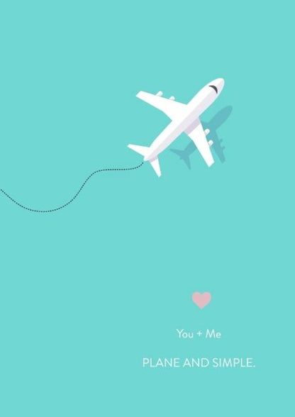 You + Me = Plane & Simple.