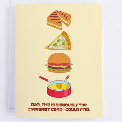 Dad, This Is The Cheesiest Card I Could Find -.
