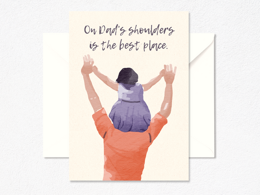 The Best Place is Dad's Shoulders Greeting Card