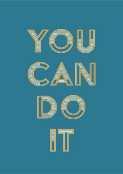 You can do it!: Encouragement Greeting Card.