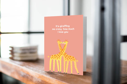 Valentine's Day Cards: It's Giraffing Me Crazy How Much I Love You