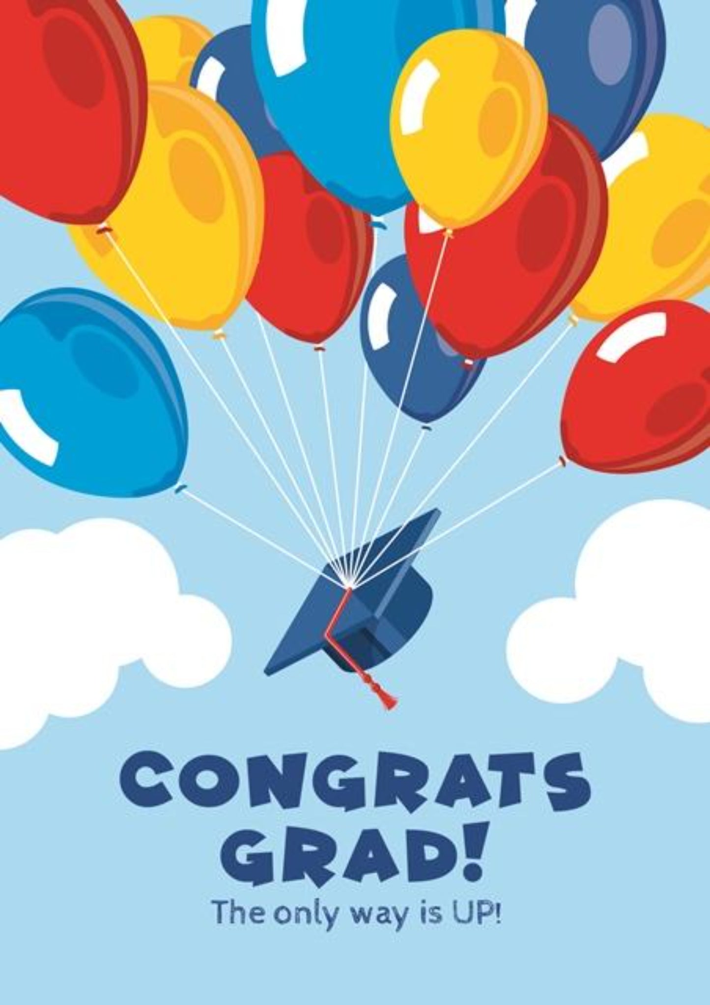 Congrats Grad! The Only Way Is Up - Graduation Greeting Card.