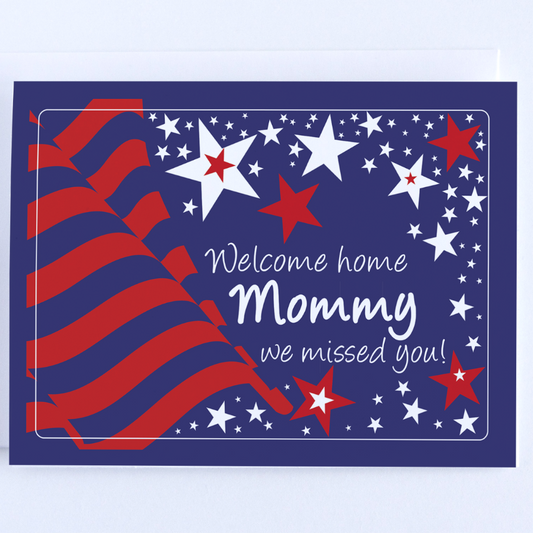 Welcome Home Mommy, Greeting Card For Homecoming Military.