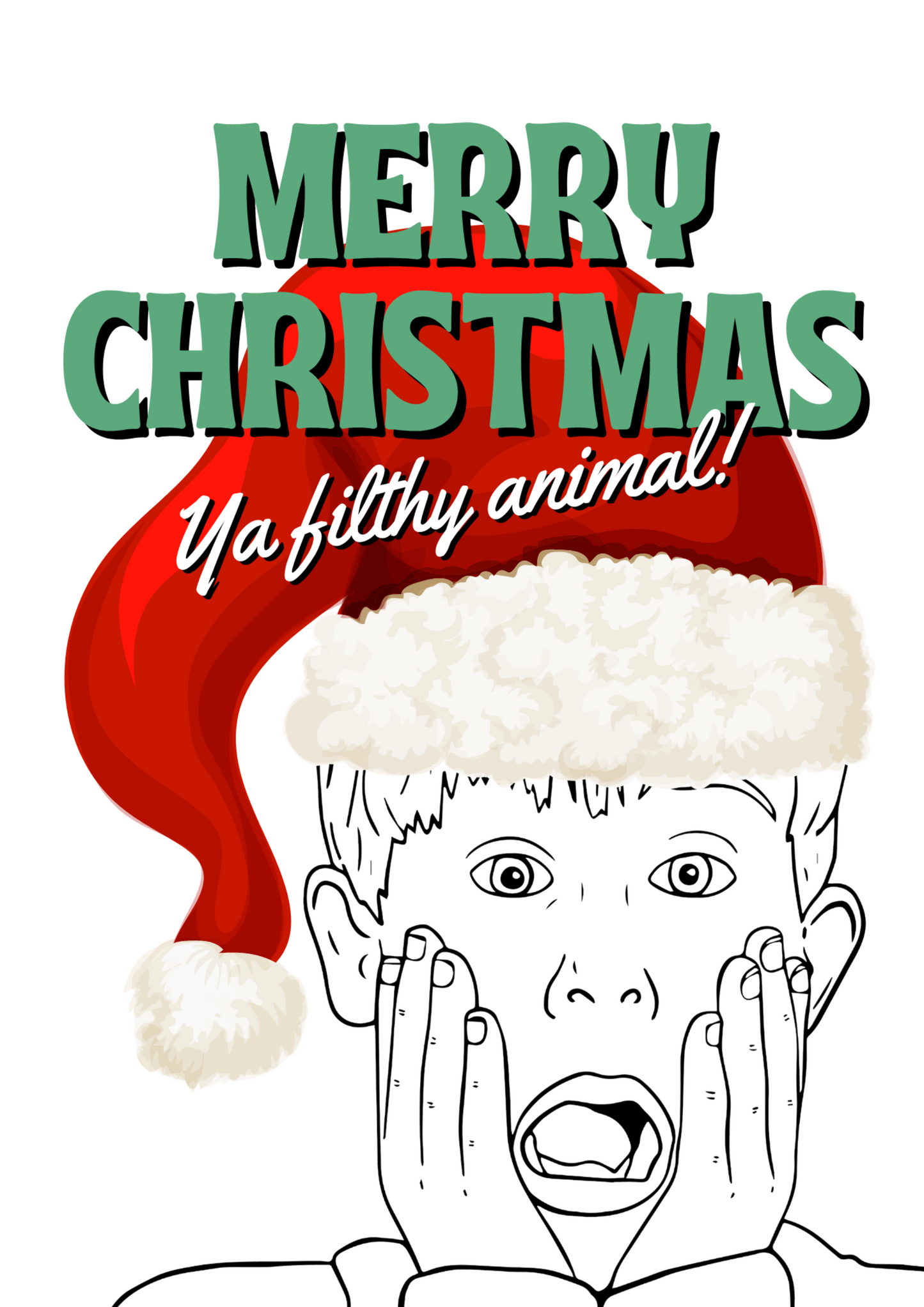 Merry Christmas Ya Filthy Animal Christmas Greeting Card.