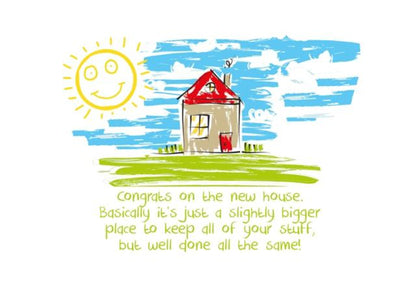 Congrats, A Bigger Place To Keep Your Stuff  - New Home Congratulations Greeting Card.