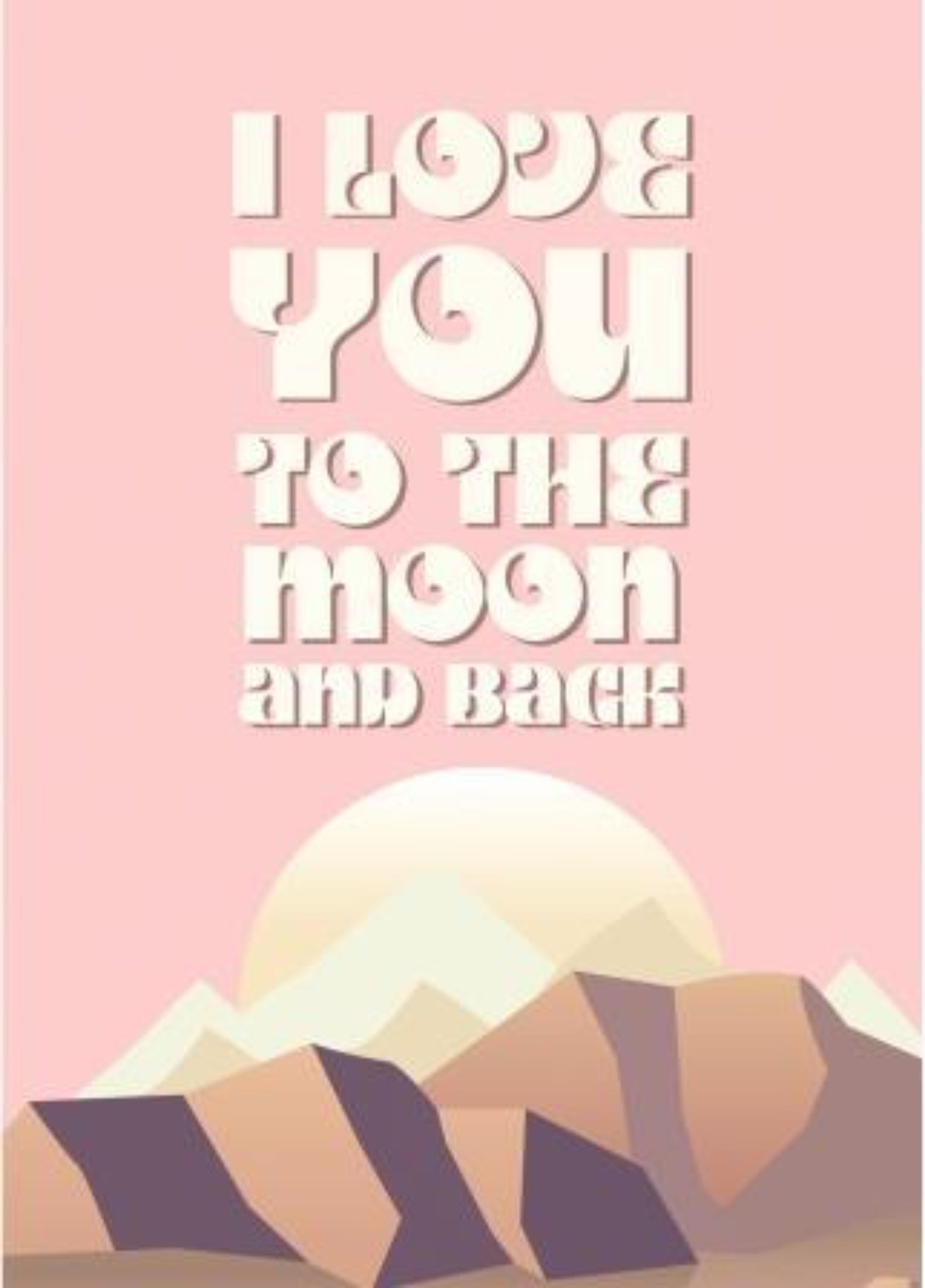 I Love You To The Moon and Back Anniversary Greeting Card.