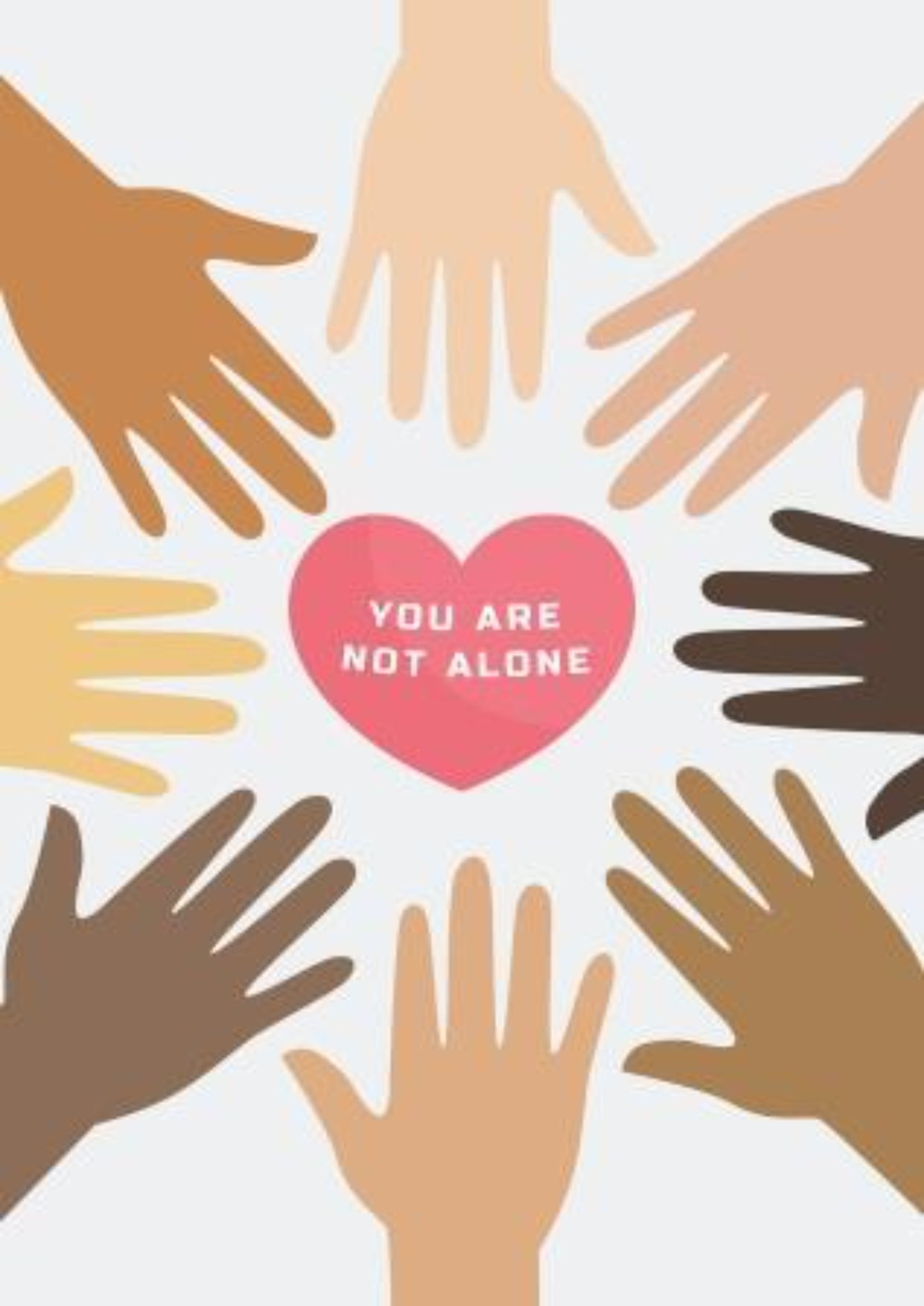 You Are Not Alone.