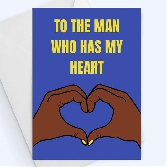 The Man That Has My Heart, Valentine's Day Greeting Card