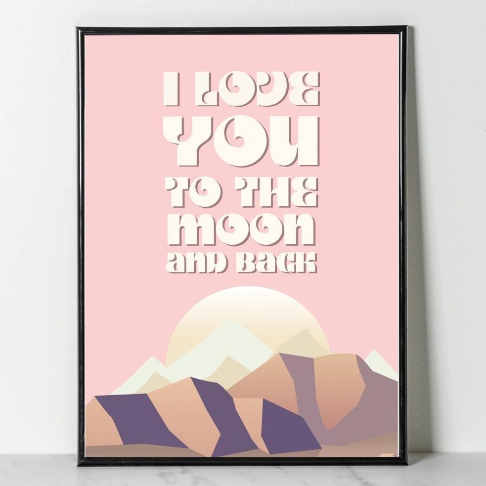 I love You To The Moon And Back Art Print - Wall Art - Wall Decor.