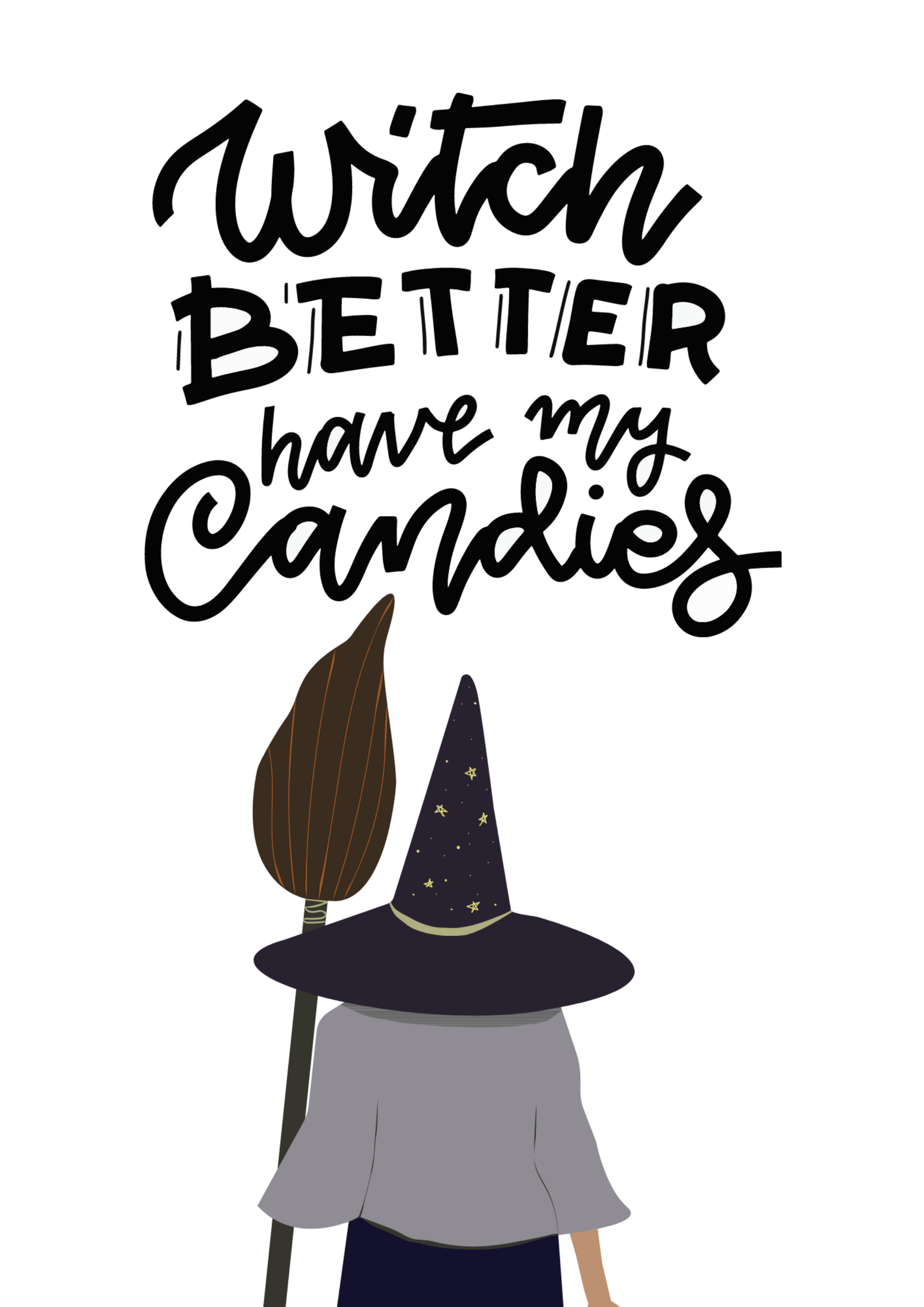 Halloween Witch Greeting Card - 'Witch Better Have My Candy' Greeting Card - Happy Halloween, Witches.