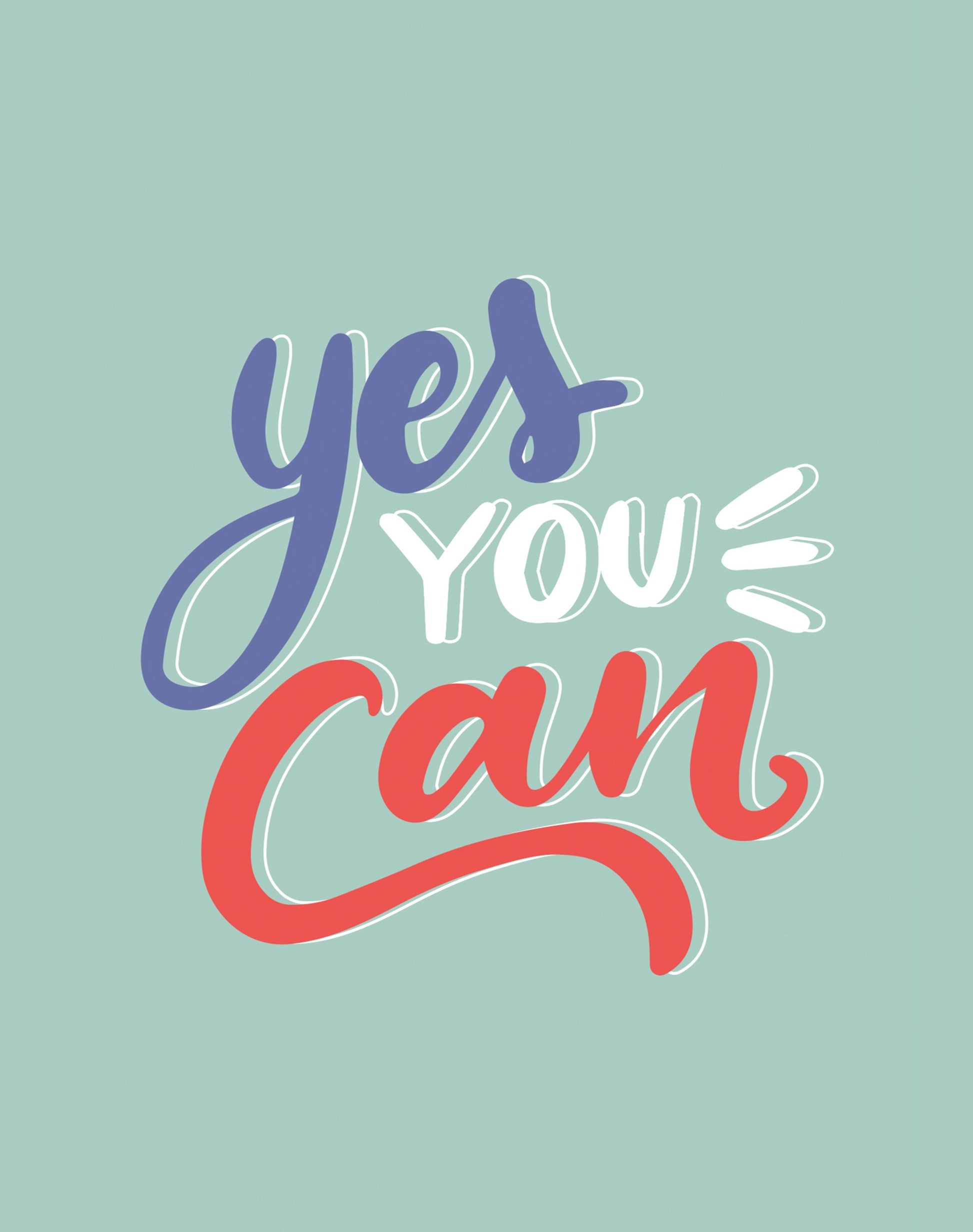 Yes You Can Art Print - Wall Decor - Wall Art.
