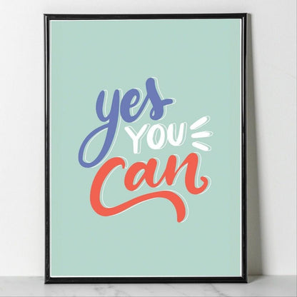 Yes You Can Art Print - Wall Decor - Wall Art.