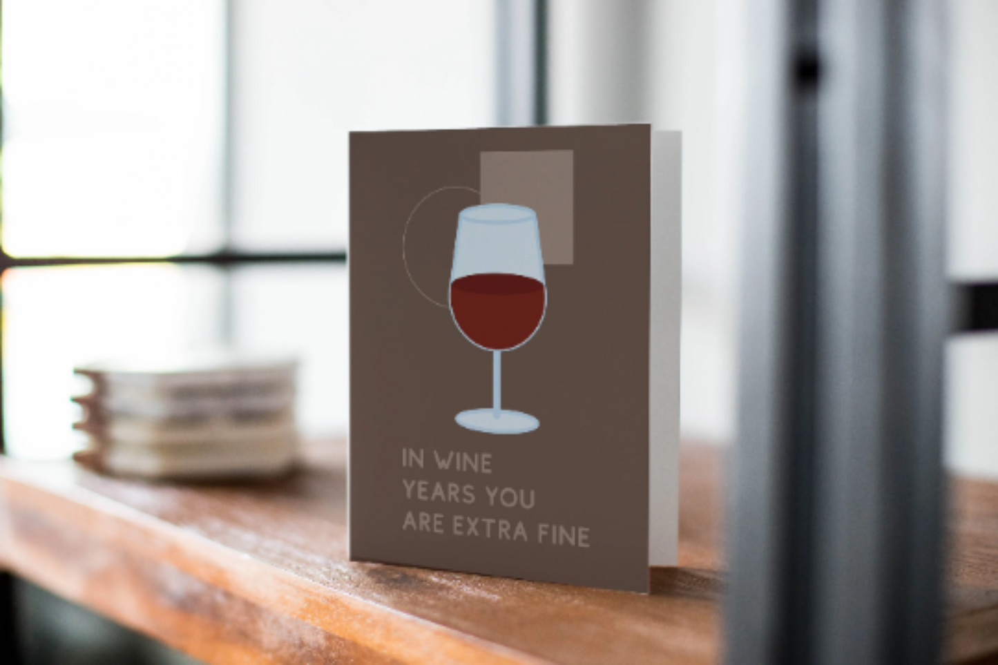 In Wine Years You Are Extra Fine - Anniversary - Love And Romance Greeting Card