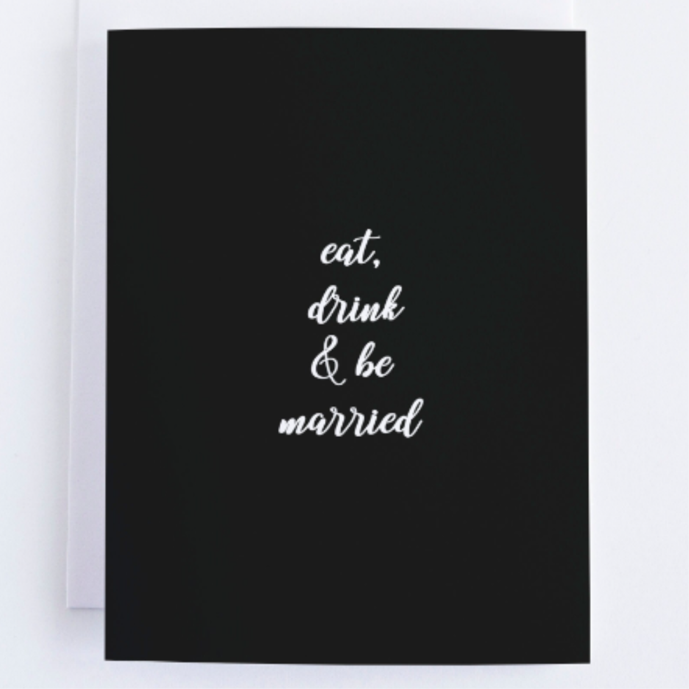 Wedding Card: Eat, Drink, and Be Married