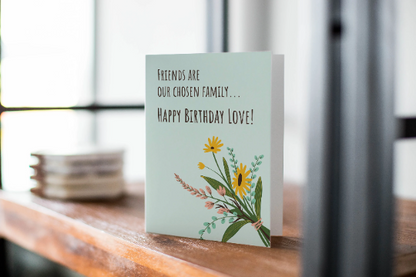 Happy Birthday Greeting Card, Friends Are Our Chosen Family - Happy Birthday