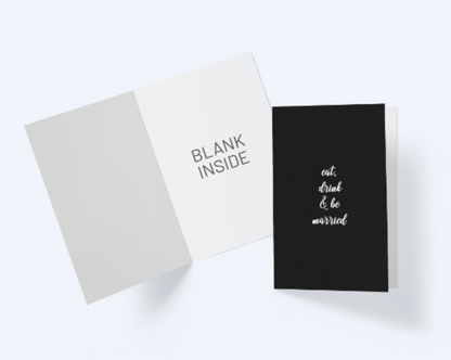 Wedding Card: Eat, Drink, and Be Married