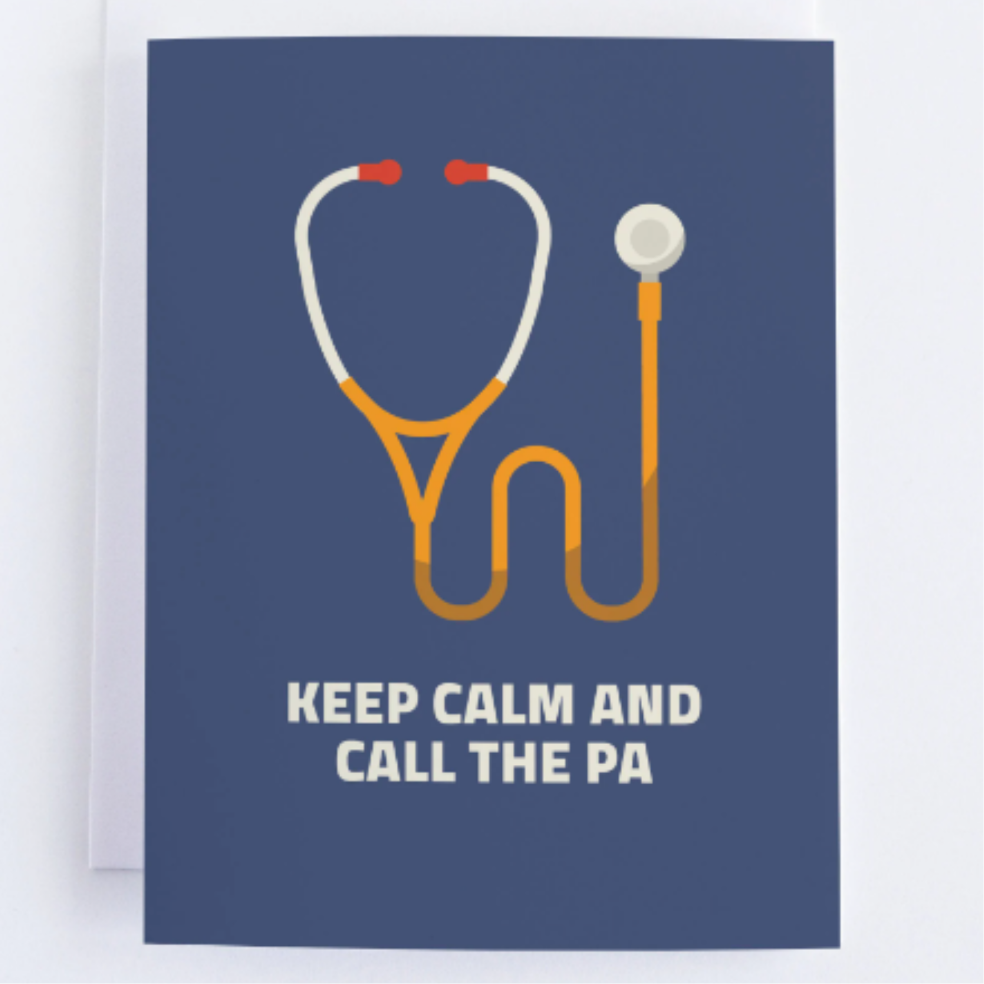 Keep Calm and Call The PA Greeting Card