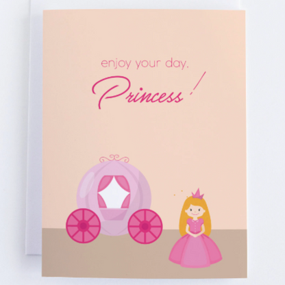 Enjoy Your Day, Princess! Kids Birthday Greeting Card