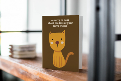So Sorry To Hear About The Loss Of Your Furry Friend - Sympathy Greeting Card