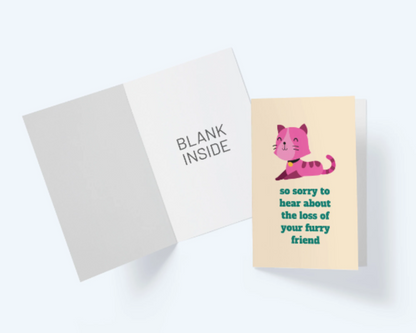 So Sorry To Hear About The Loss Of Your Furry Friend - Sympathy Greeting Card
