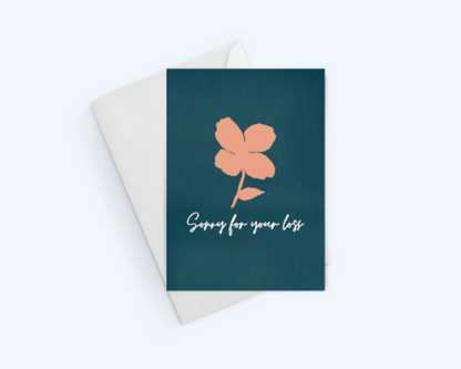Sorry For You Loss - Sympathy Greeting Card