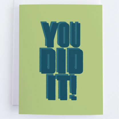 You Did It! - Congratulations Greeting Card