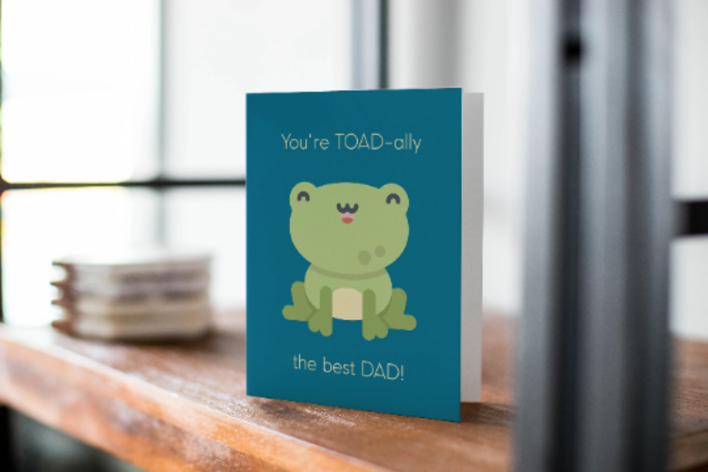You're Toad-ally The Best Dad - Father's Day Card - Dad Jokes Greeting Card