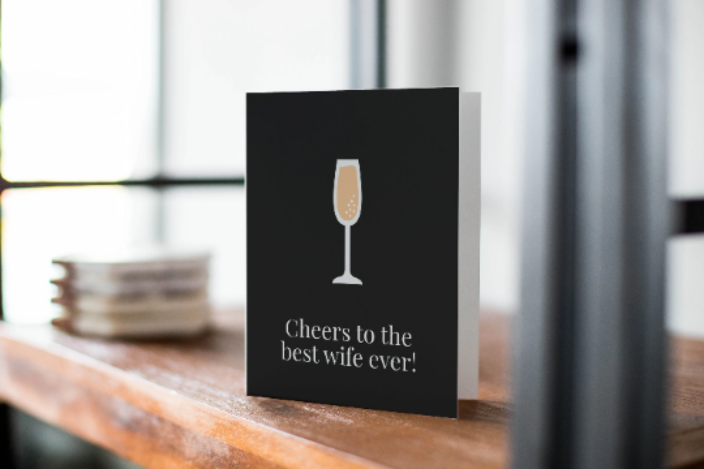 Cheers To The Best Wife Ever - Anniversary Greeting Card