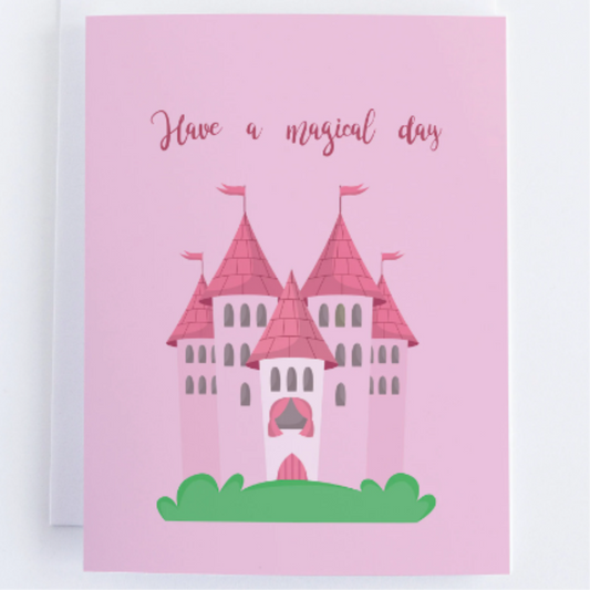 Have A Magical Day - Princess Kids Birthday Greeting Card