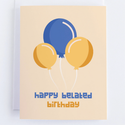Happy Belated Birthday Greeting Card