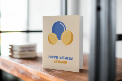 Happy Belated Birthday Greeting Card