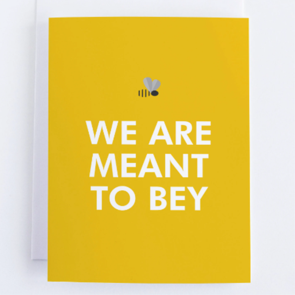 We Are Meant To Bey - Love and Romance Greeting Card