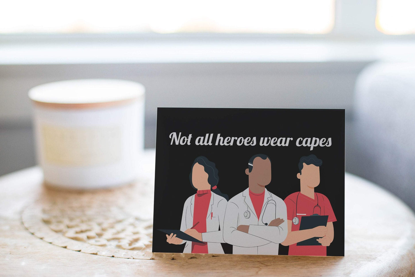 Not All Heroes Wear Capes (Black) Healthcare Workers Greeting Card.