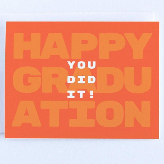 Happy Graduation, You Did It! Graduation Congratulations Greeting Card.