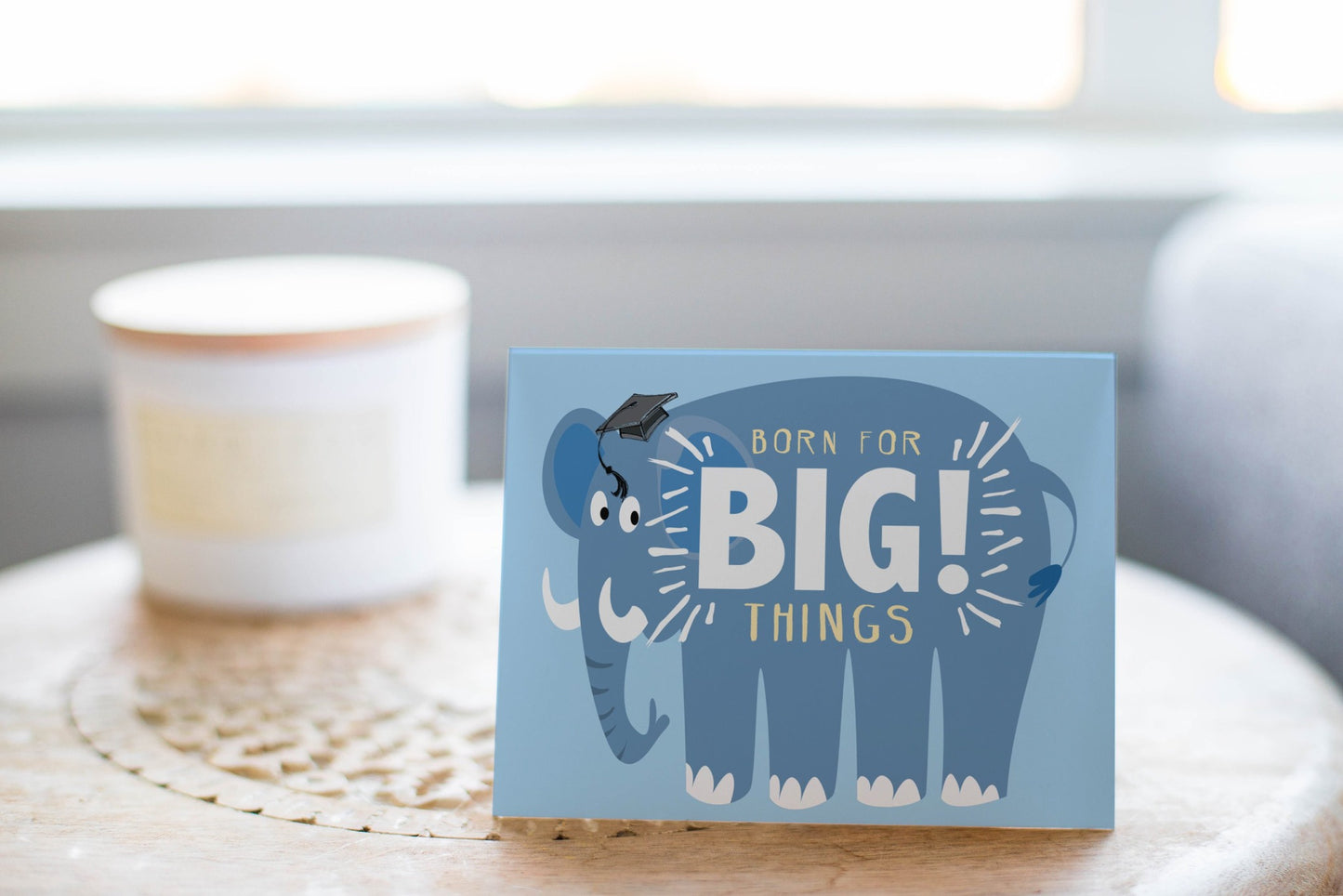 Born For Big Things- Graduation Greeting Card.