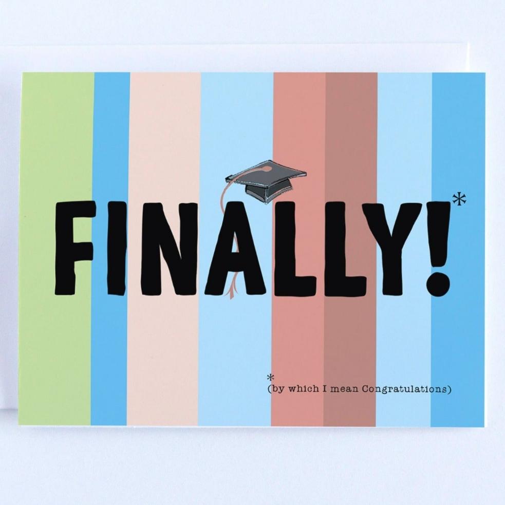 Finally! By Which I Mean Congratulations Greeting Card.