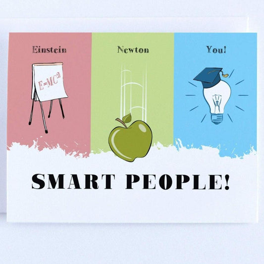 Smart People, Einstein, Newton, You! - Graduation Card.