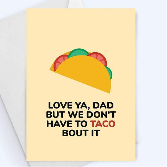 Taco Greeting Card For Dad.