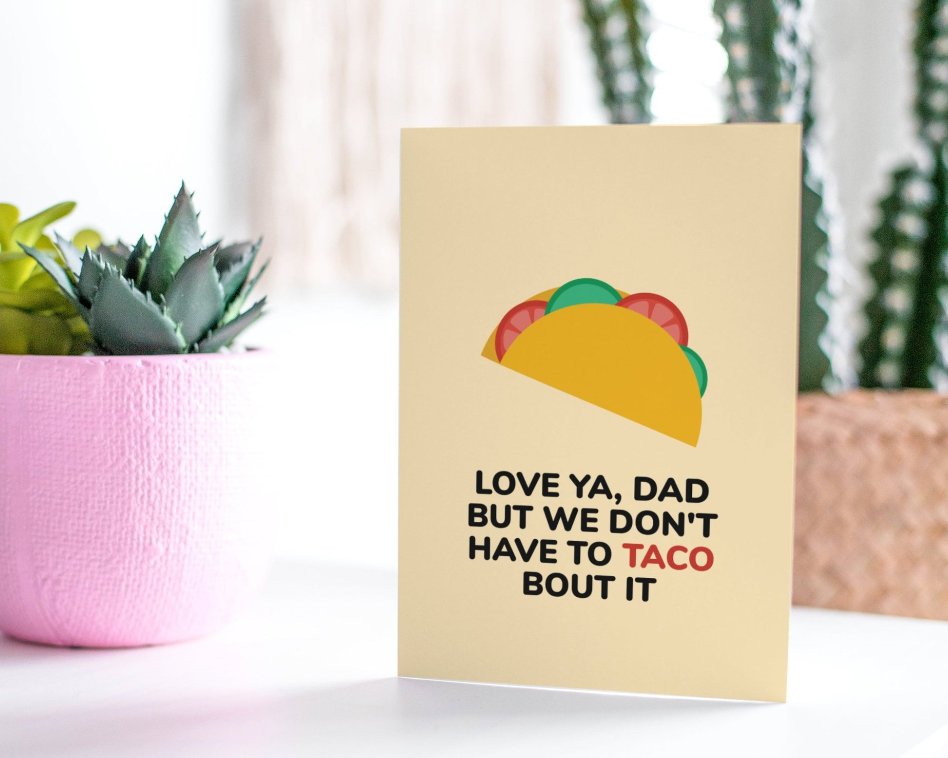 Taco Greeting Card For Dad.