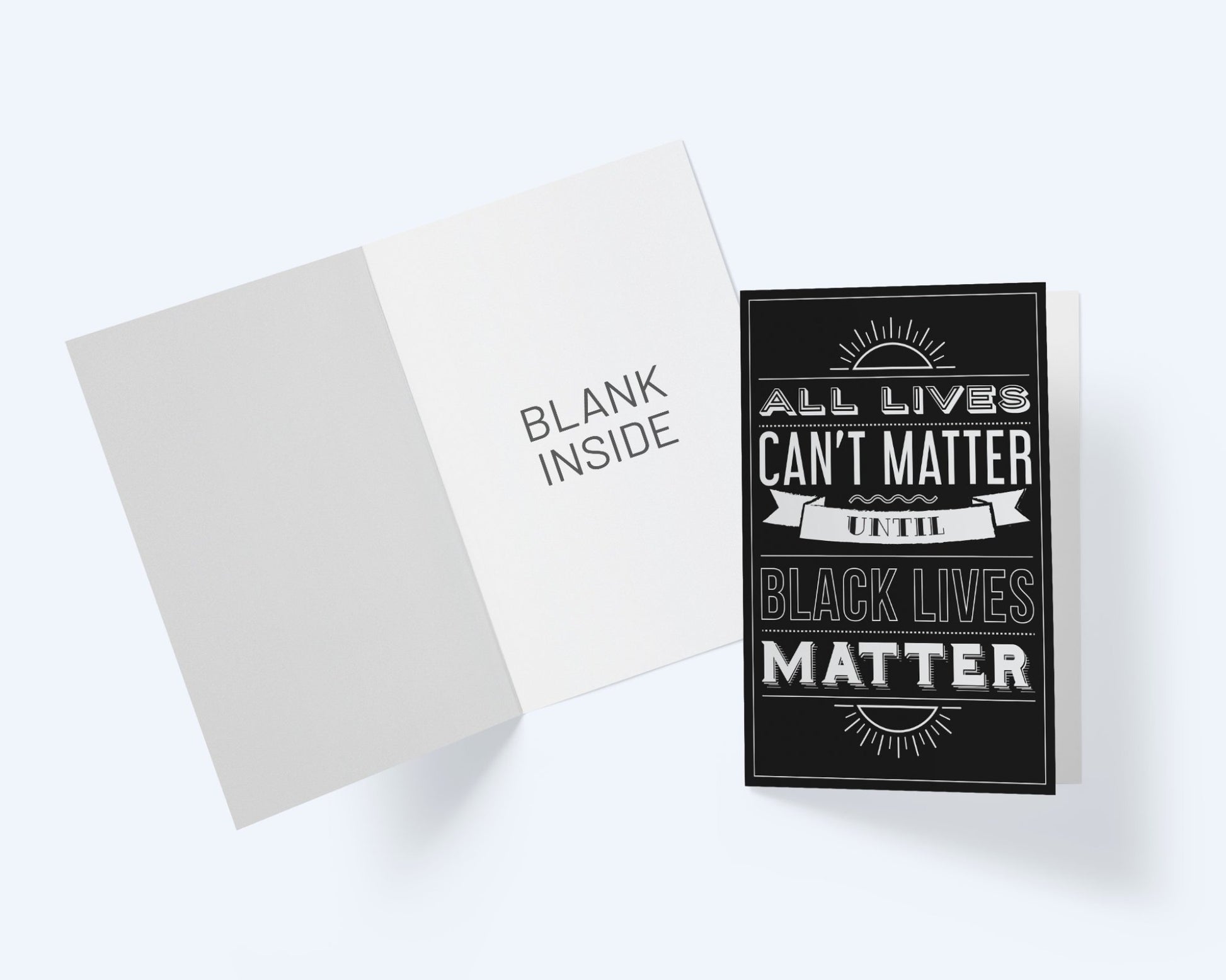 All Lives Can't Matter Until Black Lives Matter Solidarity Greeting Card.