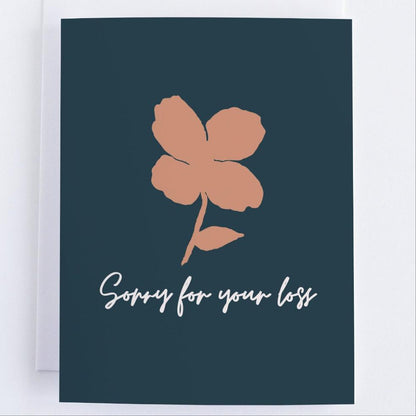 Sorry For You Loss - Sympathy Card.