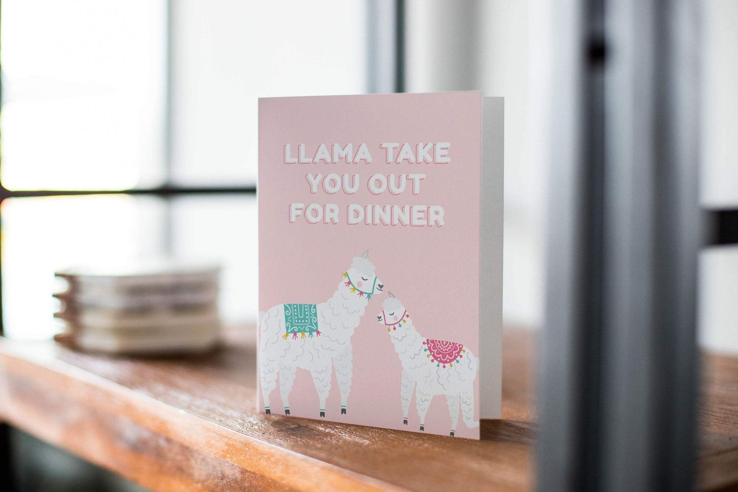 Llama Take You Out To Dinner - Love And Friendship - Anniversary  - Thinking Of You Card.